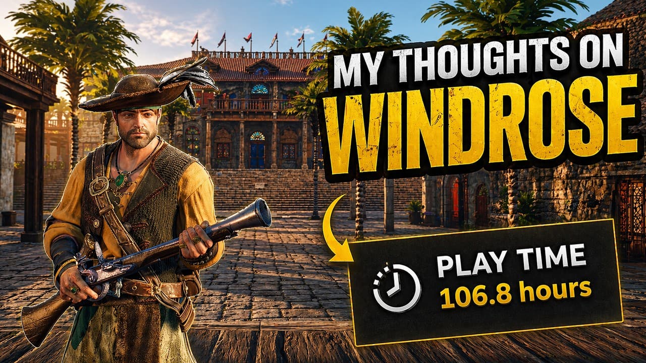 Windrose My Honest Thoughts After 100+ Hours