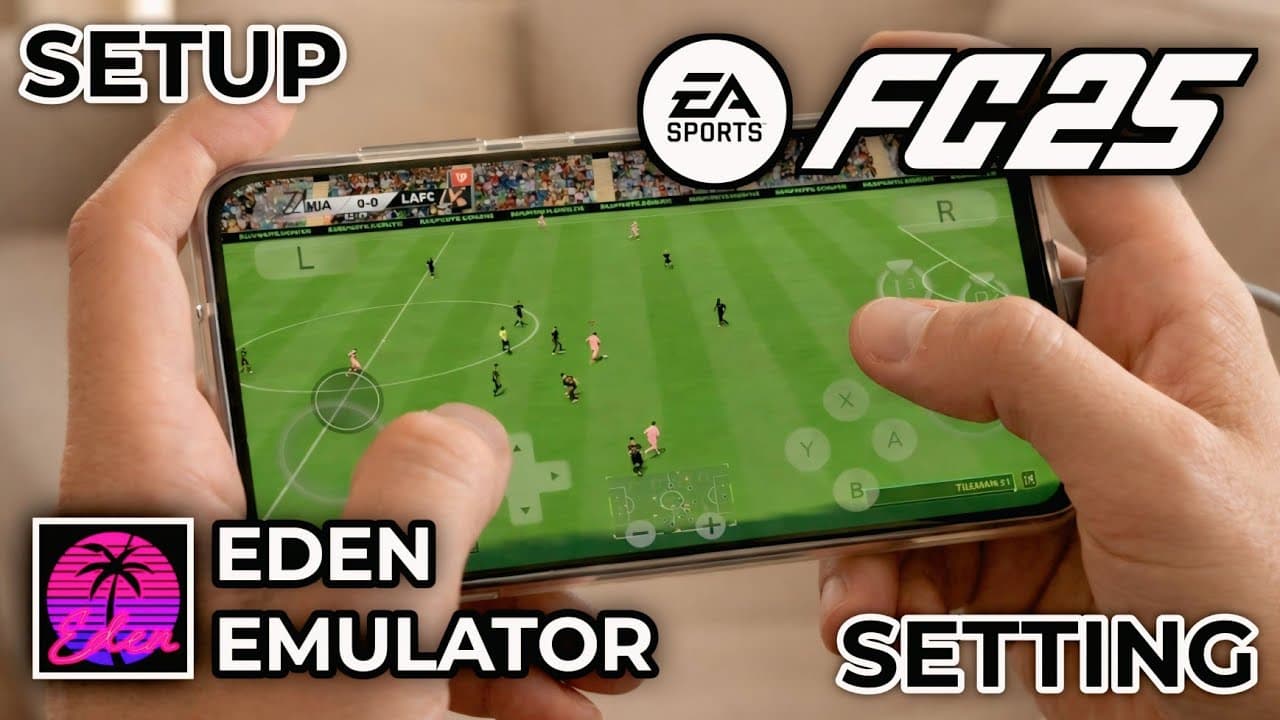Setup & Settings EA Sport FC 25 Android Eden Nightly Emulator