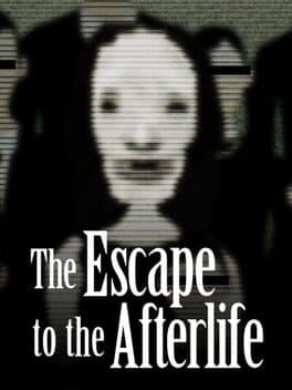 The Escape to the Afterlife